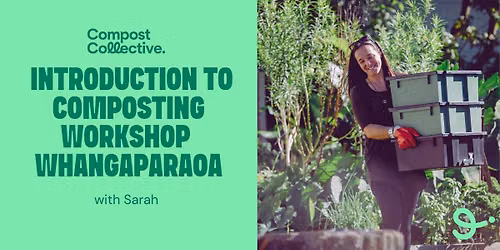 Free Introduction to Composting Workshop \u2013 Whangaparaoa