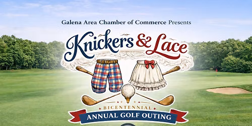 2026 Galena Chamber Bicentennial Knickers and Lace Golf Outing