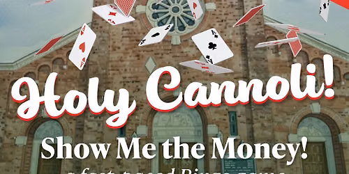 Holy Cannoli! Show Me the Money