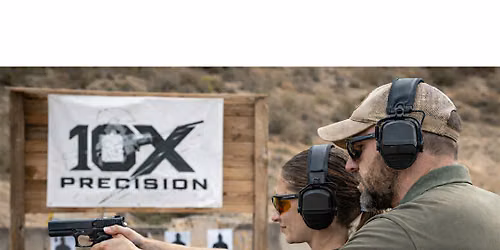 New 4 Hour Basic Pistol and Firearms Safety Course with 10X Precision!