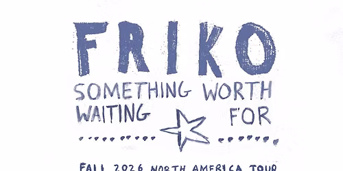FRIKO w\/ Nine Perfect Lives at Motorco Music Hall