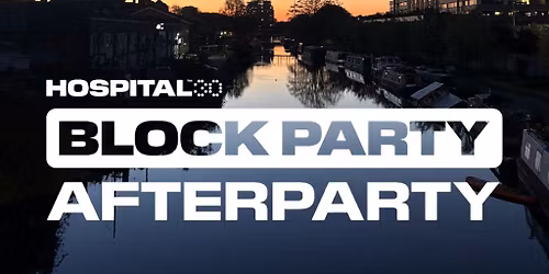 Hospital30 Block Party - Official Afterparty