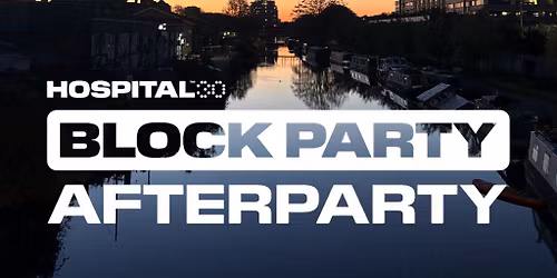 Hospital30 Block Party - Official Afterparty