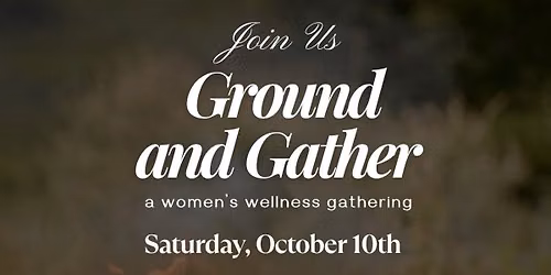 Ground and Gather