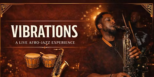 Vibrations | An Afro-Jazz Immersive Dining Experience