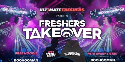 FRESHERS TAKEOVER BRIGHTON 2026 \u26a1\ufe0fOfficial Student Partners with BoohooMAN \ud83d\udc55 FREE T-Shirt with Every Ticket! \u26a1Sold Out 15 years Running!