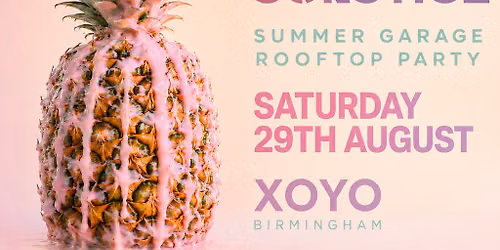 Summer Garage Rooftop Rave - Saturday 29th August - Birmingham
