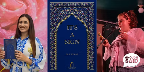 Enough Said Poetry Slam ft. Ela Pinar