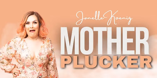 Mother Plucker Dinner + Show - Mandurah