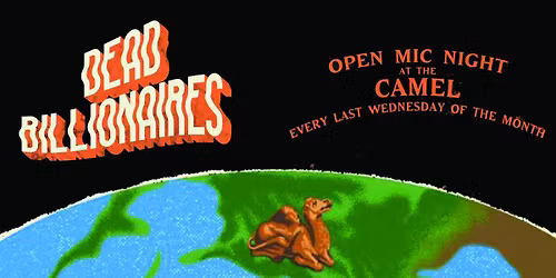 Open Mic at The Camel Hosted by Warren Cambpell of Dead Billionaires