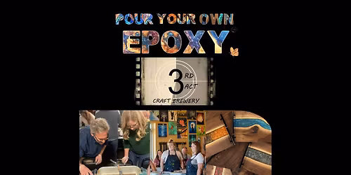 Pour Your Own Epoxy\u2122 (December 16th at 3rd Act Craft Brewery, Woodbury, MN)