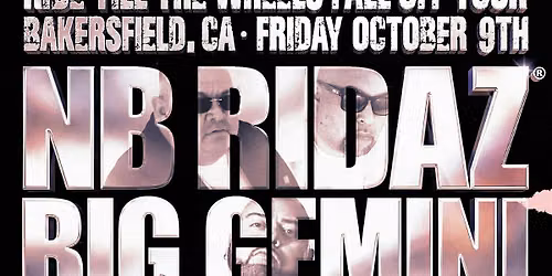 NB RIDAZ RIDE TILL THE WHEELS FALL OFF TOUR BAKERSFIELD CA