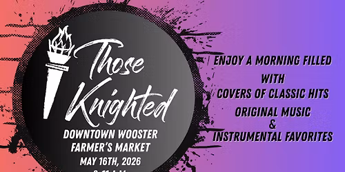 Those Knighted: Live at the Downtown Wooster Farmer's Market