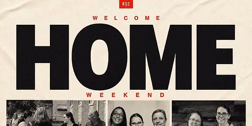 Welcome Home  Weekend At RSC