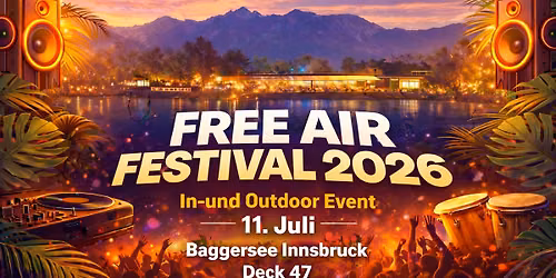 Return of the Free Air Festival 2026 @ Baggersee Innsbruck