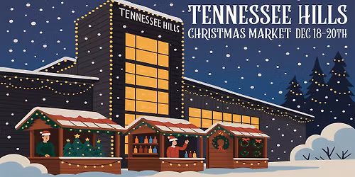 Holiday on the Hill \ud83c\udf85\u2728 \u2013 Tennessee Hills 3 Day Christmas Market