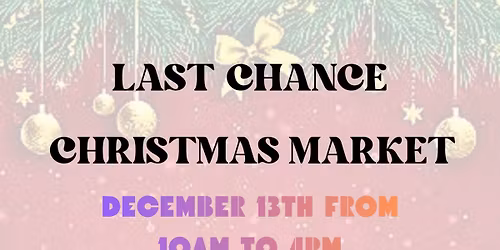 Last Chance Christmas Market