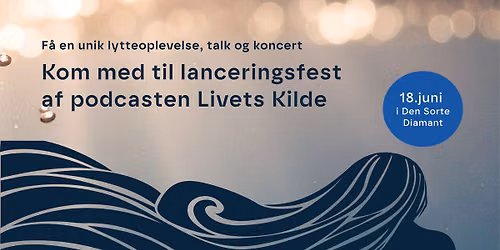 Lanceringsfest af podcasten Livets Kilde