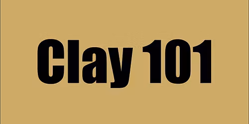 Clay 101 Class
