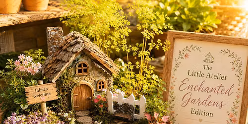 The Little Atelier - Enchanted Gardens Edition