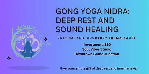 Gong Yoga Nidra - Give yourself the gift of deep rest and inner renewal.