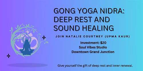 Gong Yoga Nidra - Give yourself the gift of deep rest and inner renewal.