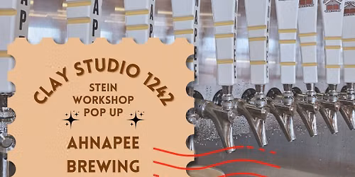 Stein Making Workshop @ Ahnapee Brewing Green Bay
