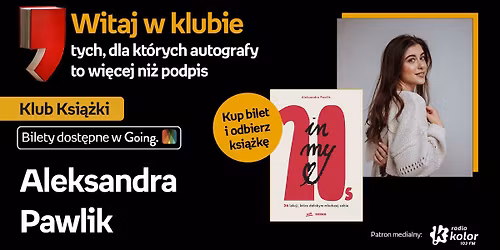 Aleksandra Pawlik w Klubie Ksi\u0105\u017cki | ksi\u0105\u017cka \u201eIn my 20s." w cenie biletu