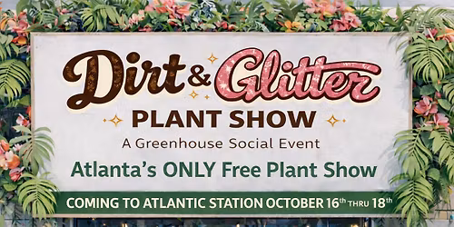 Dirt and Glitter Plant Show