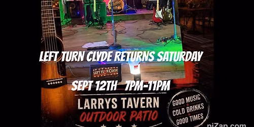 LEFT TURN CLYDE ROCKS LARRY'S TAVERN