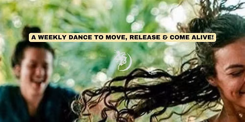 Weekly Wellness Dance to Move, Release & Come Alive