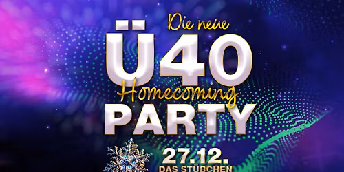 Die \u00dc-40 Party \u2744\ufe0f Homecoming Edition