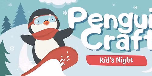 Kid's Night - Penguin Craft
