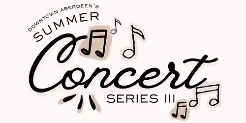 Downtown Aberdeen's Summer Concert Series III