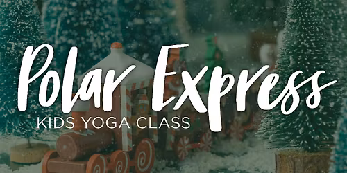 Polar Express Kids Yoga Class | Des Moines