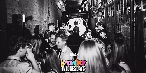 \u272d WonKy Wednesday's \u272d We\u2019re back a week early.. you\u2019re welcome! \u272d with Drinks From \u00a31! \u272d @ R\/Bar \u272d