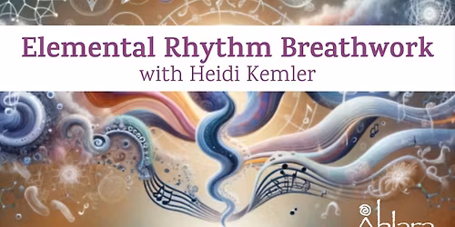 Elemental Rhythm Breathwork with Heidi Kemler