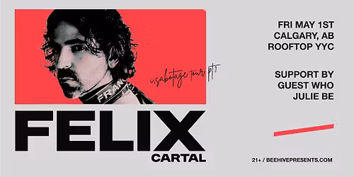 FELIX CARTAL (I, SABOTAGE ALBUM TOUR) \u2022 05.01.26