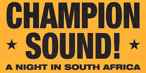 Champion Sound - A Night In South Africa