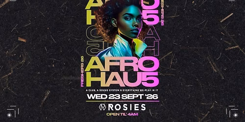 \ud83c\udfb6 AFRO HAUS PARTY \ud83c\udfb6 ROSIES FRESHERS \ud83c\udfb6 WEDNESDAY 23.09.26