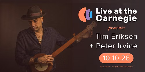 Live at the Carnegie, ft. Tim Eriksen + Peter Irvine