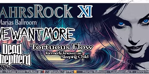 NEUJAHRSROCK die Elfte \/\/ We Want More & Dead Shepherd & Totuous Flow