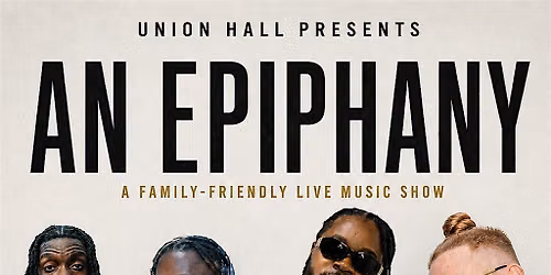 Union Hall Presents - An Epiphany ft Micah D'vinci & Friends