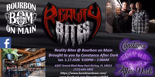 Reality Bites @ Bourbon on Main, sponsored by Constance After Dark