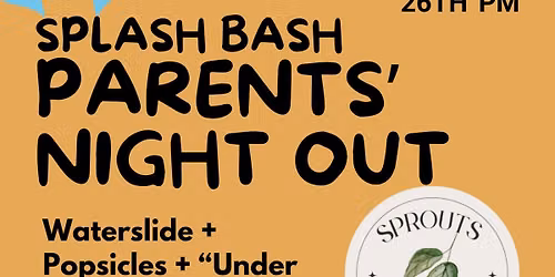 Splash Bash Parents\u2019 Night Out