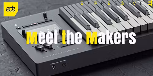 Meet the Makers Expressive E Special Event