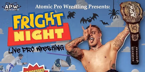 Atomic Pro Wrestling Fright Night