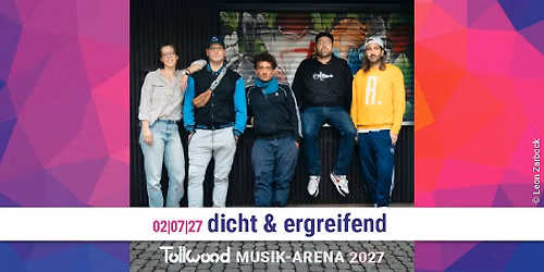 dicht & ergreifend | Tollwood Musik-Arena 2027