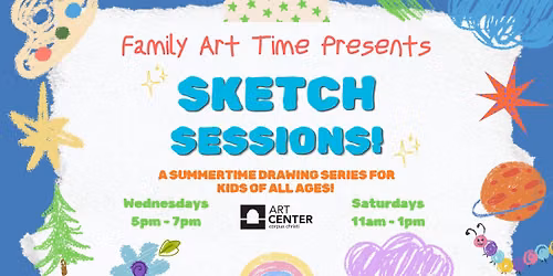 Family Art Time: Sketch Sessions