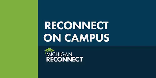Michigan Reconnect on Campus